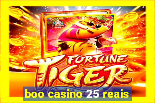 boo casino 25 reais